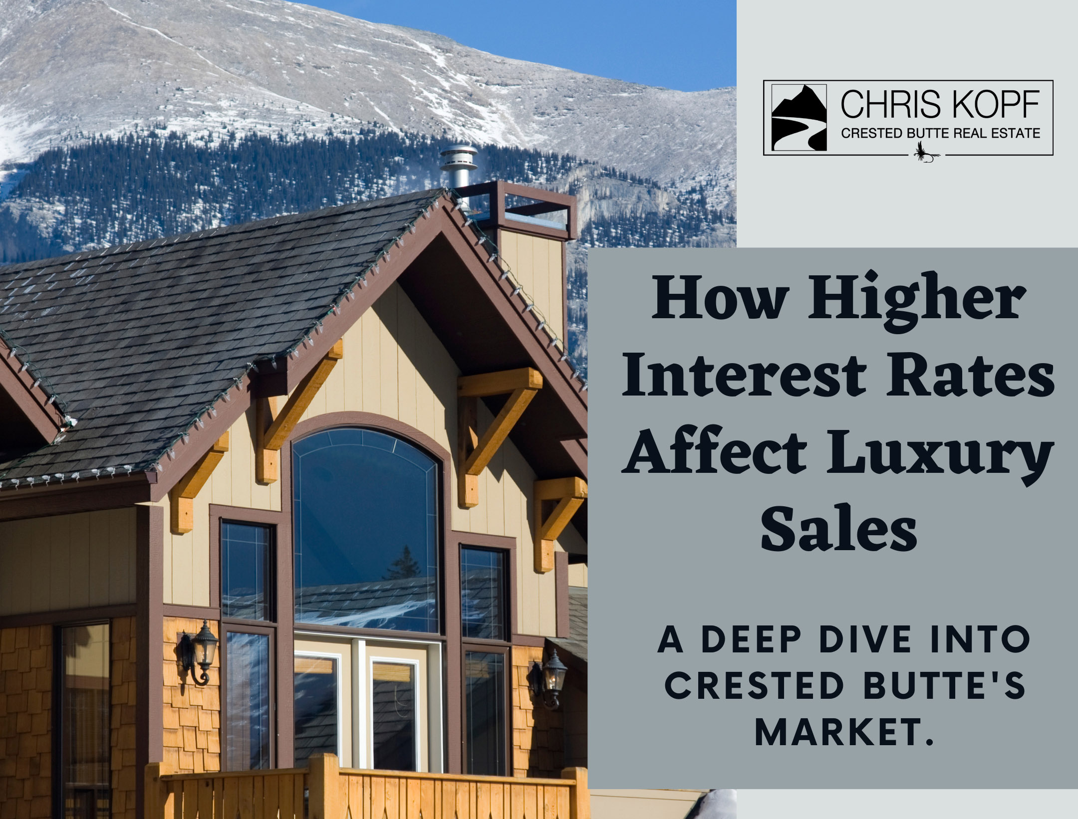Crested Butte How Higher Interest Rates Impact Luxury Sales